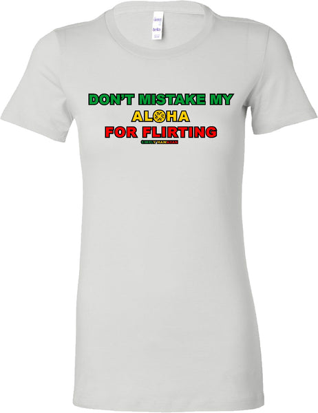 Don't Mistake My Aloha For Flirting - Red Gold Green print