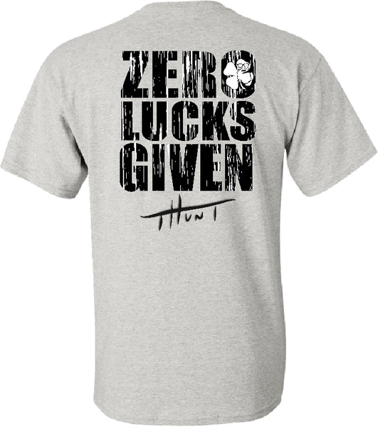 ZERO LUCKS GIVEN T hunt Brand - St Paddys T shirt