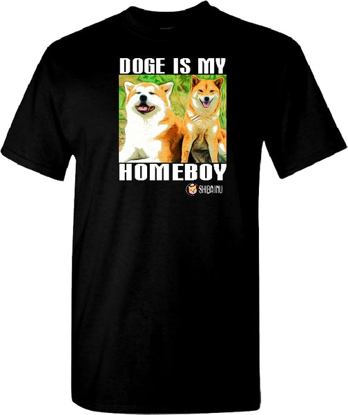 Doge Is My Homeboy - Shiba Inu
